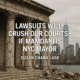 NYC Court Crushed Under Monday Lawsuits